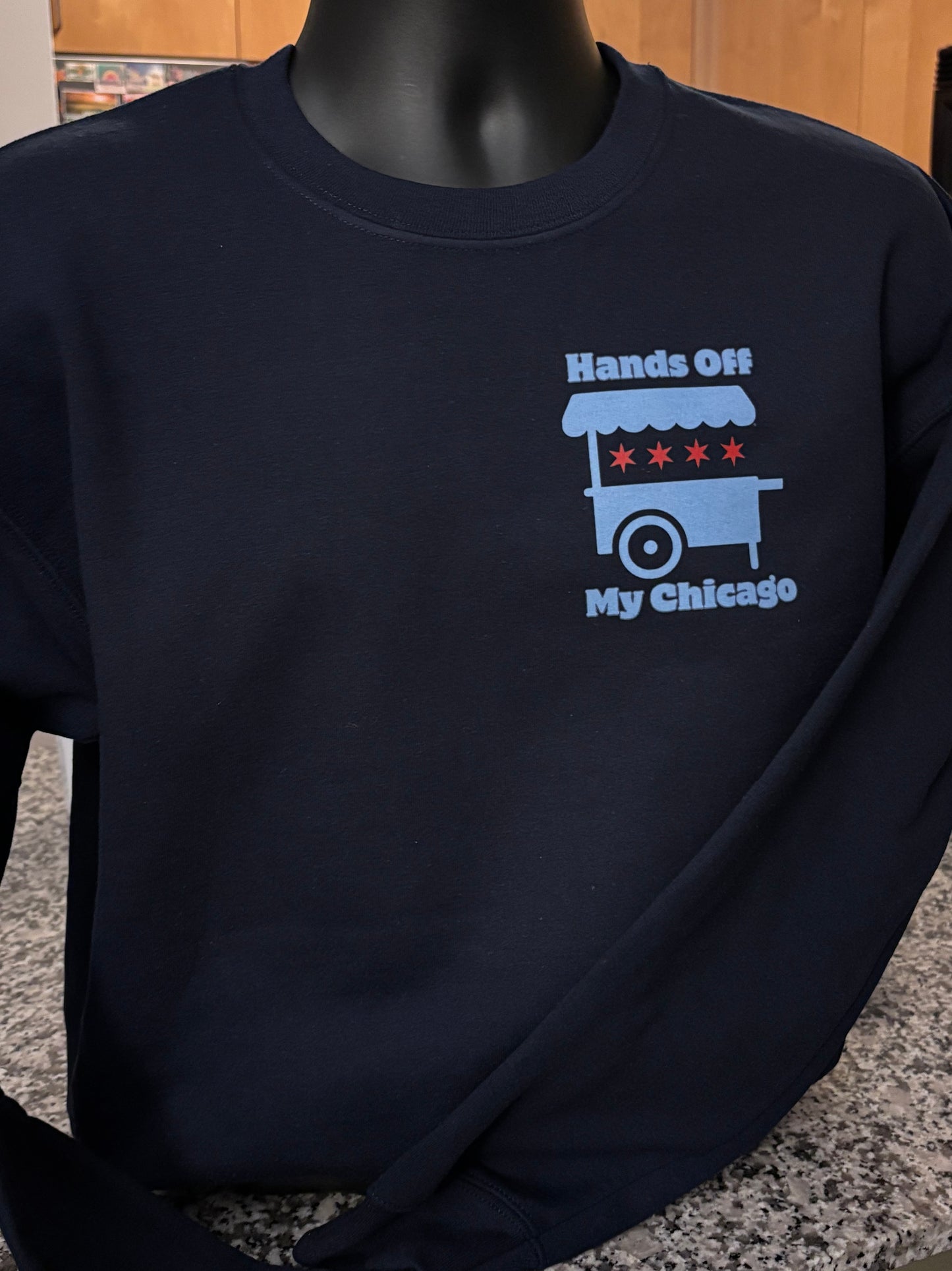 Hands off my Chicago (street vendor cart) - crewneck