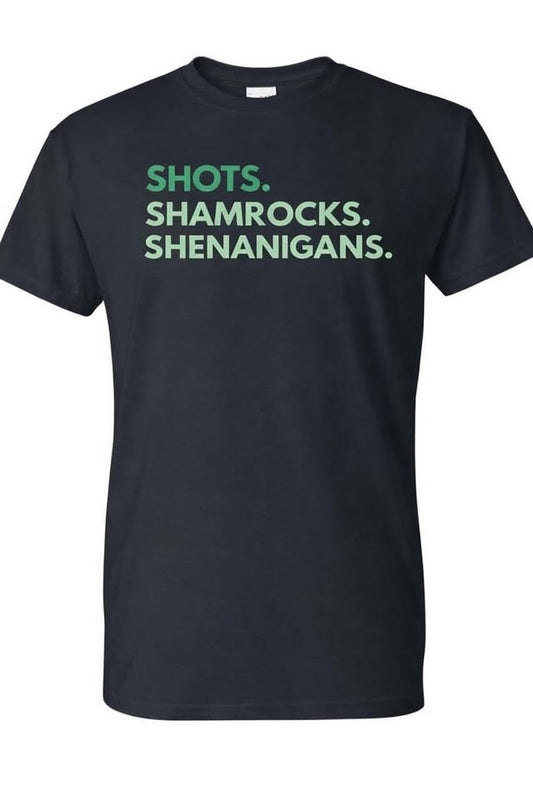 Shots. Shamrocks. Shenanigans. - t-shirt
