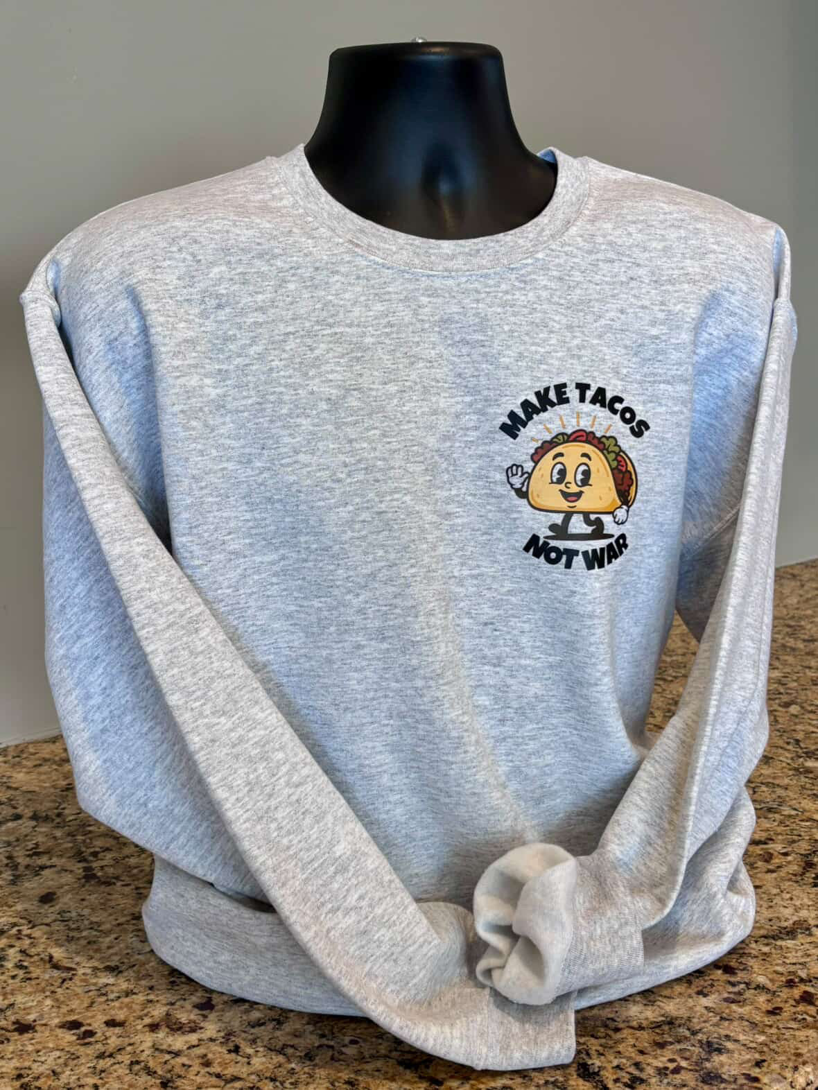Make tacos not war - crewneck