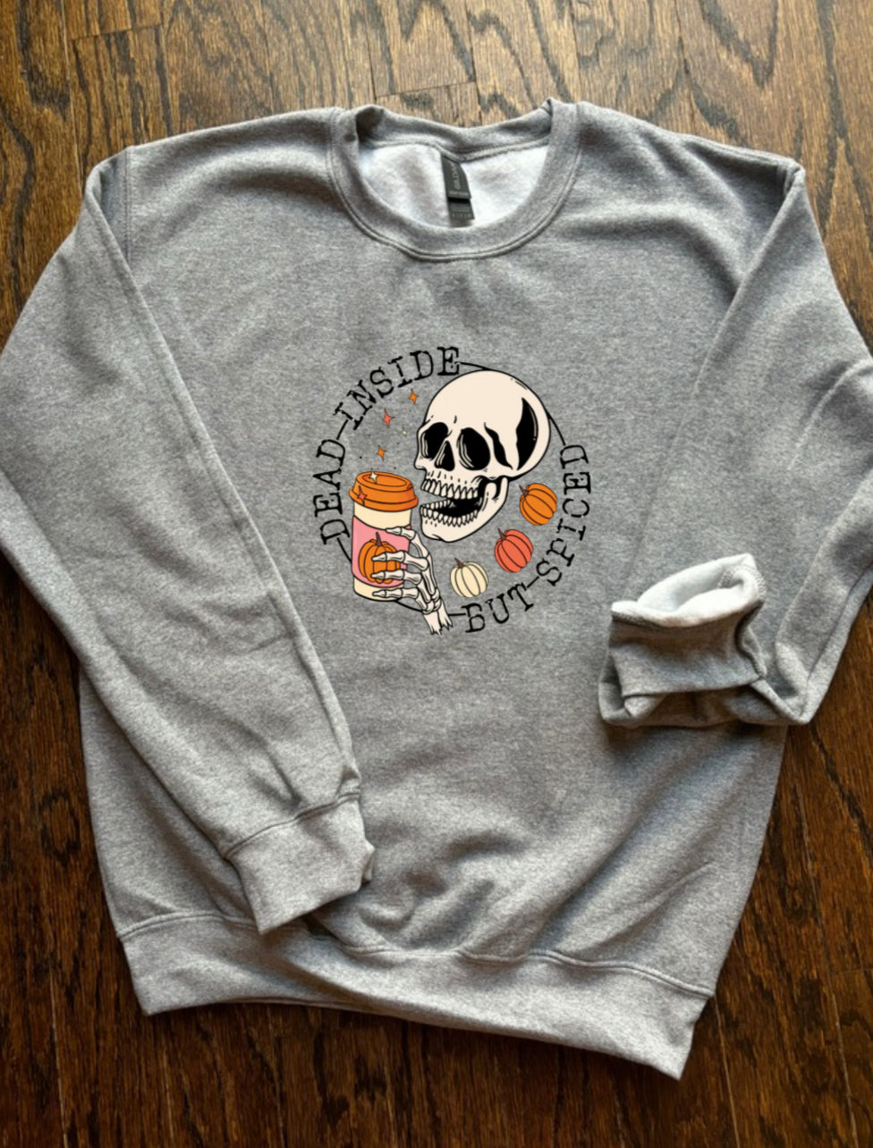 Dead Inside but Spiced Crewneck